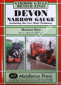 Devon Narrow Gauge including the Lee Moor Tramway by DART, Maurice